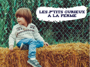 Les P'tits curieux à la ferme